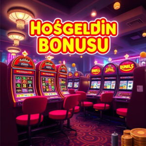 hoşgeldin bonusu