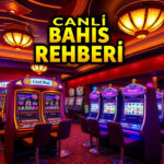 canlı bahis rehberi